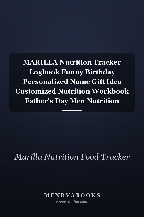 MARILLA Nutrition Tracker Logbook Funny Birthday Personalized Name Gift Idea Customized Nutrition Workbook Father's Day Men Nutrition