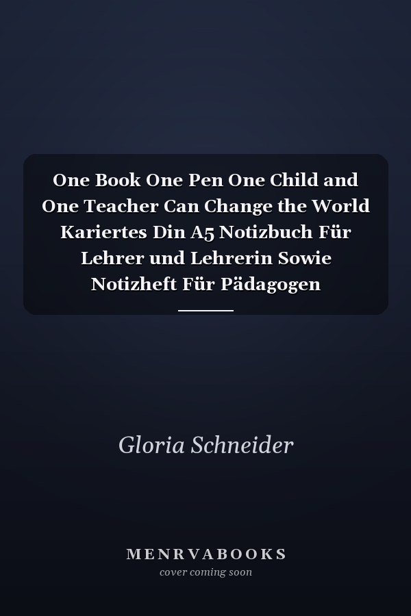 One Book One Pen One Child and One Teacher Can Change the World Kariertes Din A5 Notizbuch Für Lehrer und Lehrerin Sowie Notizheft Für Pädagogen