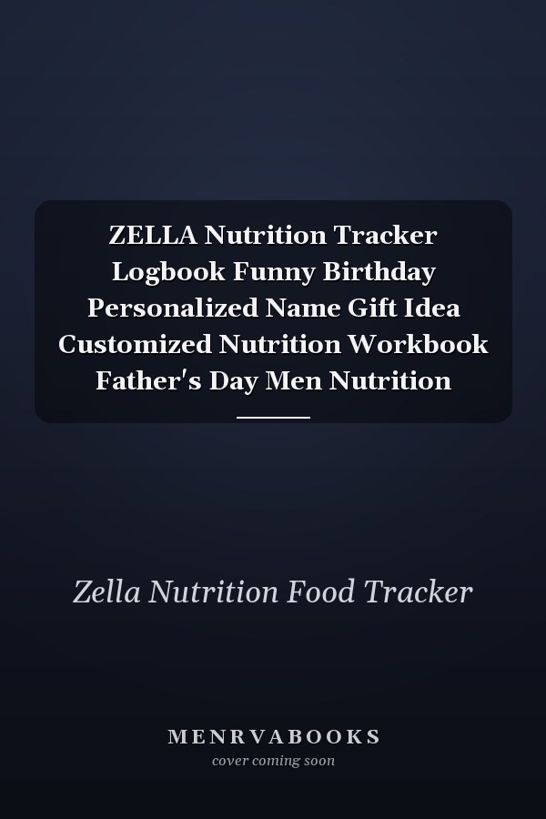 ZELLA Nutrition Tracker Logbook Funny Birthday Personalized Name Gift Idea Customized Nutrition Workbook Father's Day Men Nutrition