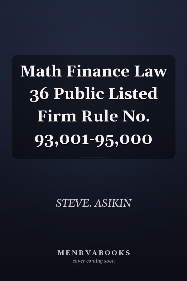 Math Finance Law 36 Public Listed Firm Rule No. 93,001-95,000