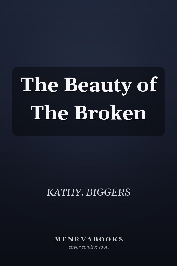 The Beauty of The Broken
