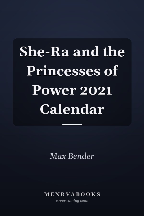 She-Ra and the Princesses of Power 2021 Calendar