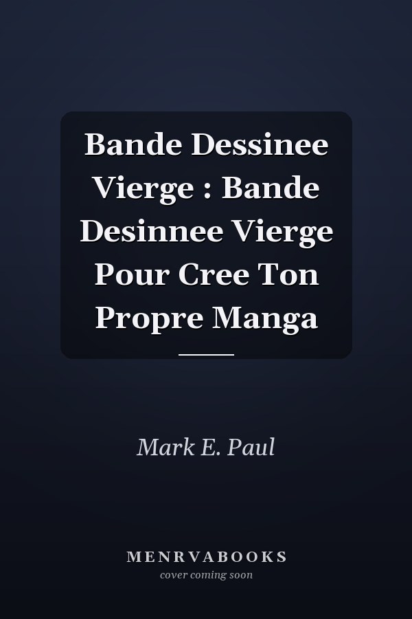 Bande Dessinee Vierge : Bande Desinnee Vierge Pour Cree Ton Propre Manga