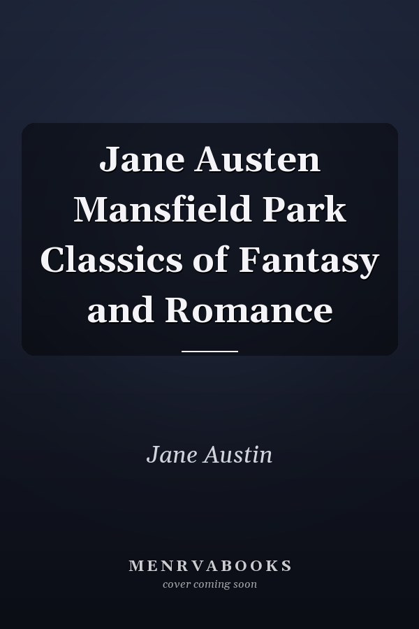 Jane Austen Mansfield Park Classics of Fantasy and Romance