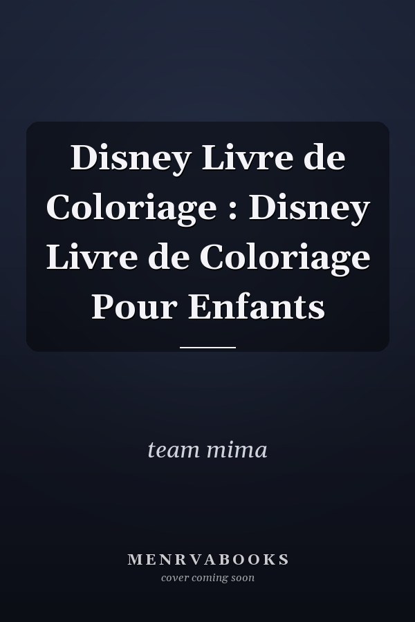 Disney Livre de Coloriage : Disney Livre de Coloriage Pour Enfants