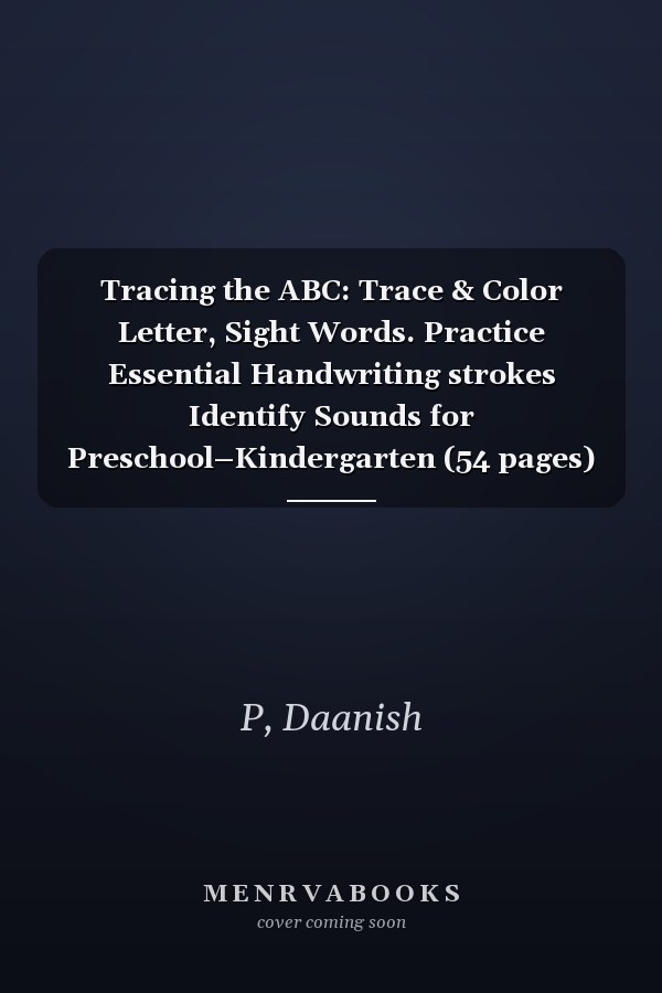Tracing the ABC: Trace & Color Letter, Sight Words. Practice Essential Handwriting strokes Identify Sounds for Preschool–Kindergarten (54 pages)