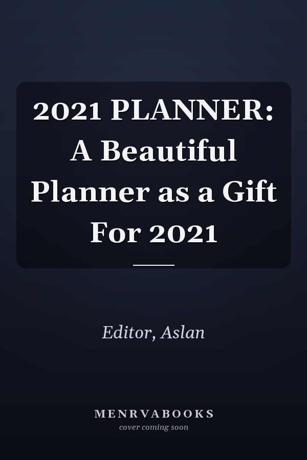 2021 PLANNER: A Beautiful Planner as a Gift For 2021