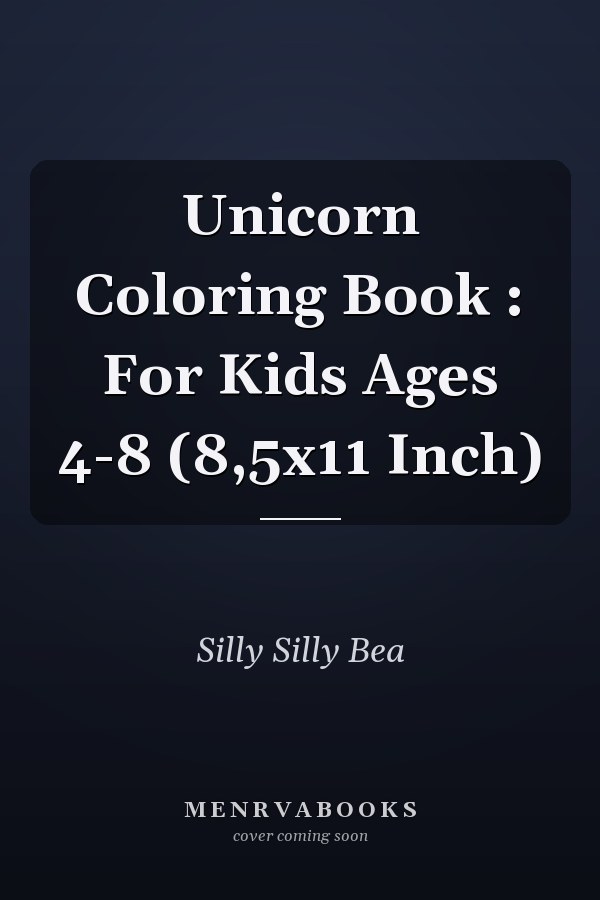 Unicorn Coloring Book : For Kids Ages 4-8 (8,5x11 Inch)