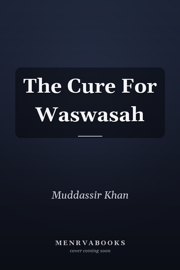 The Cure For Waswasah