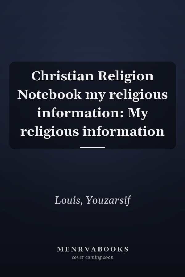 Christian Religion Notebook my religious information: My religious information