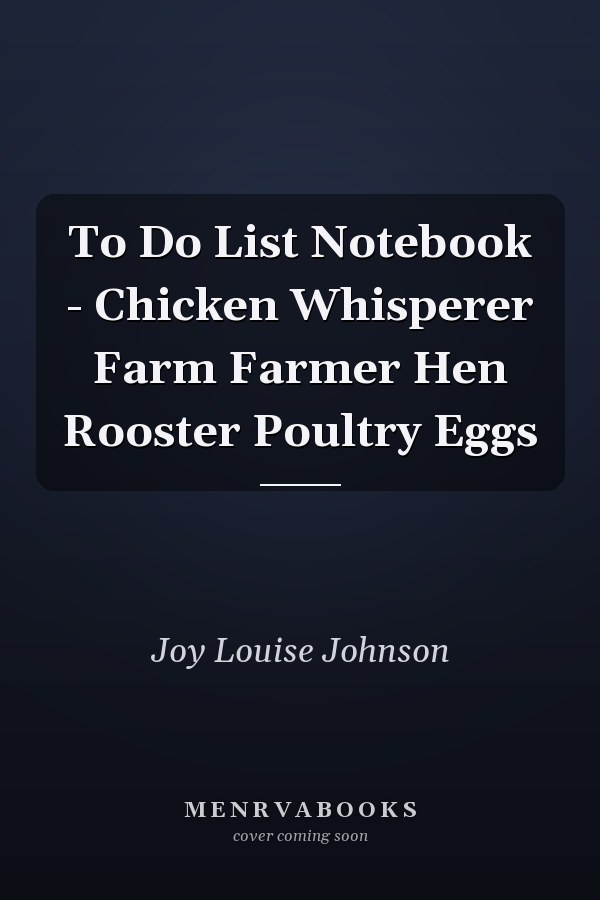 To Do List Notebook - Chicken Whisperer Farm Farmer Hen Rooster Poultry Eggs