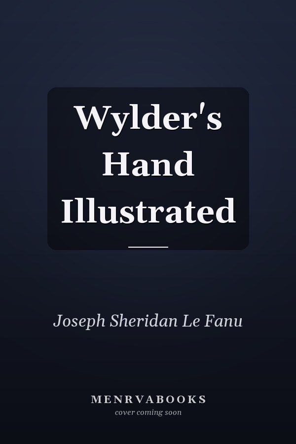 Wylder's Hand Illustrated