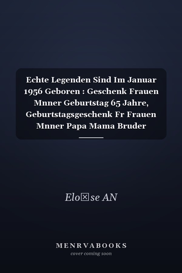 Echte Legenden Sind Im Januar 1956 Geboren : Geschenk Frauen Mnner Geburtstag 65 Jahre, Geburtstagsgeschenk Fr Frauen Mnner Papa Mama Bruder Schwester Freunde - Notizbuch Geburtstag, 6 X 9 Zoll, 100 Seiten