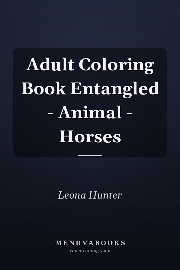 Adult Coloring Book Entangled - Animal - Horses