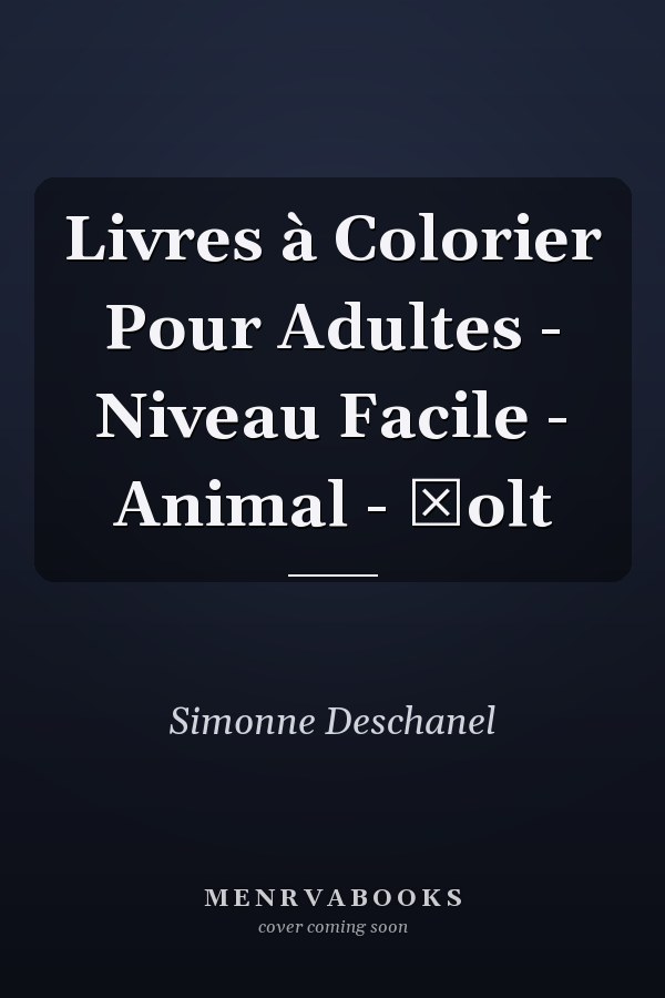 Livres à Colorier Pour Adultes - Niveau Facile - Animal - Сolt