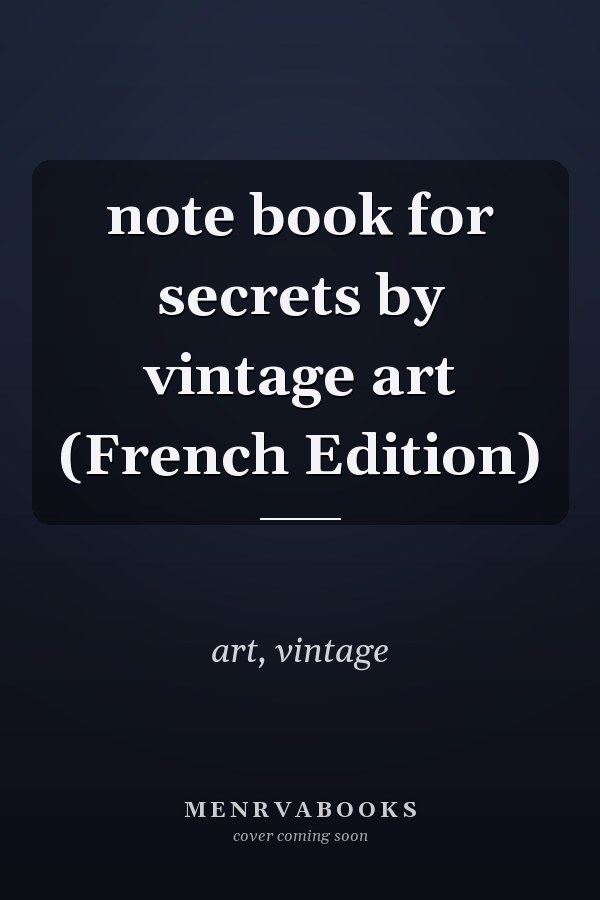 note book for secrets by vintage art (French Edition)