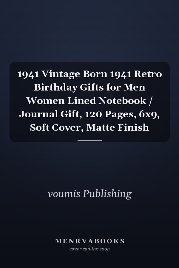 1941 Vintage Born 1941 Retro Birthday Gifts for Men Women Lined Notebook / Journal Gift, 120 Pages, 6x9, Soft Cover, Matte Finish