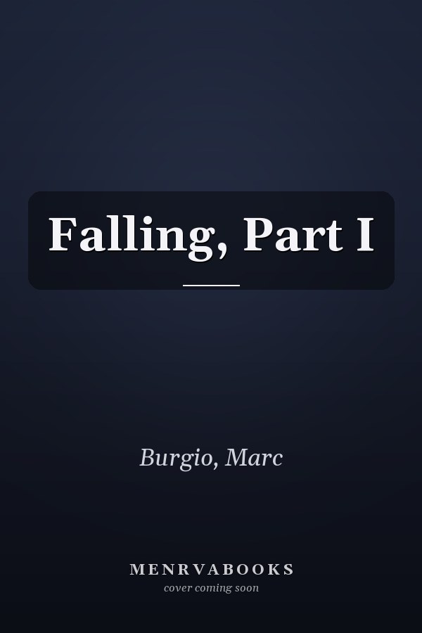 Falling, Part I