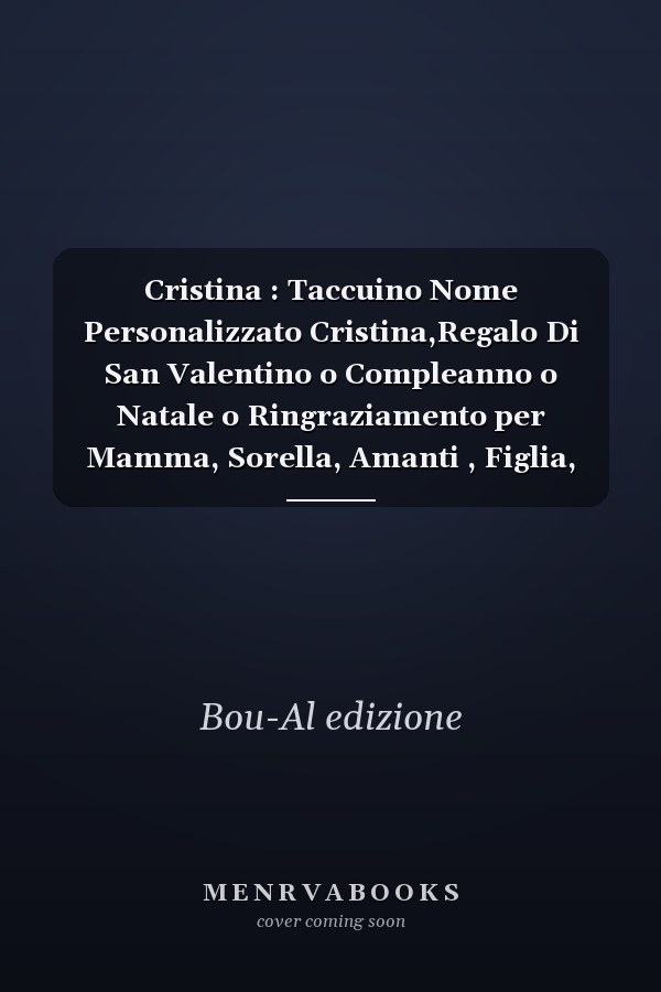 Cristina : Taccuino Nome Personalizzato Cristina,Regalo Di San Valentino o Compleanno o Natale o Ringraziamento per Mamma, Sorella, Amanti , Figlia, 112 Pagine a Righe, Formato 15. 24 X 22. 86 Cm