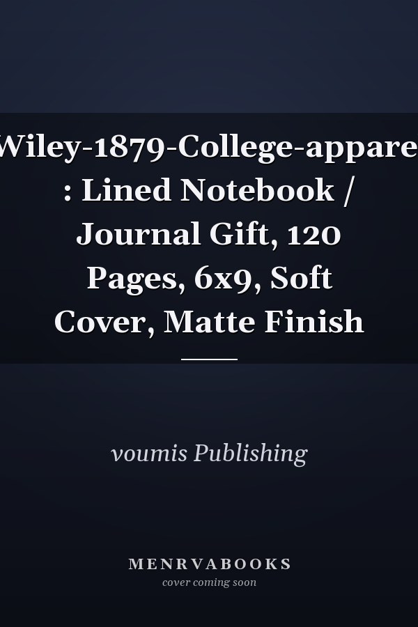 Wiley-1879-College-apparel : Lined Notebook / Journal Gift, 120 Pages, 6x9, Soft Cover, Matte Finish