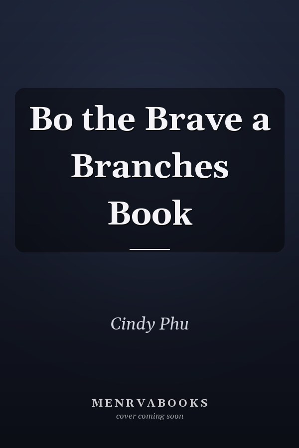 Bo the Brave a Branches Book