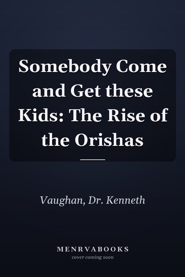 Somebody Come and Get these Kids: The Rise of the Orishas