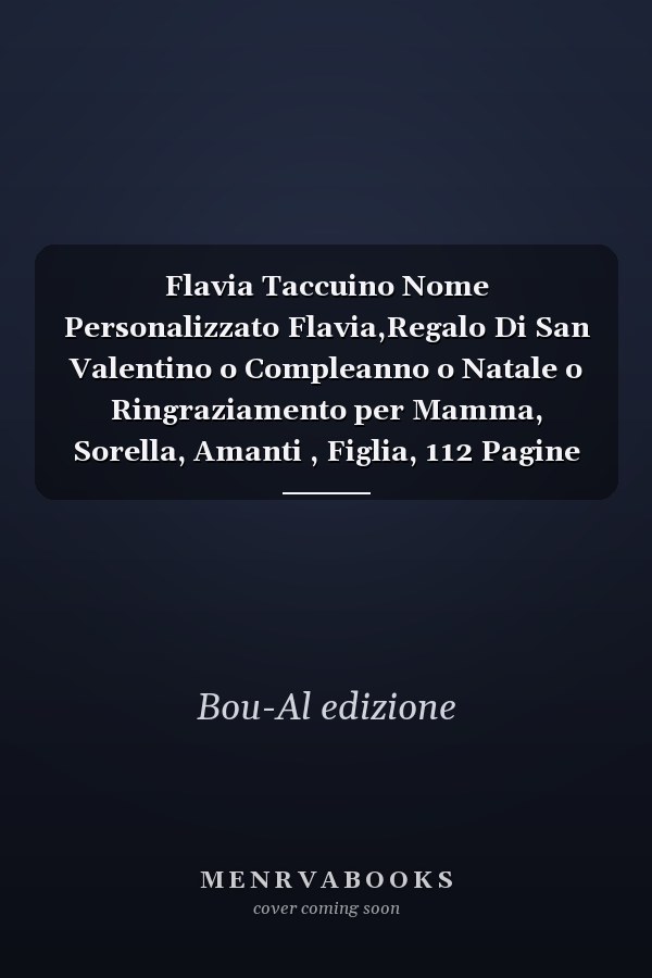 Flavia Taccuino Nome Personalizzato Flavia,Regalo Di San Valentino o Compleanno o Natale o Ringraziamento per Mamma, Sorella, Amanti , Figlia, 112 Pagine a Righe, Formato 15. 24 X 22. 86 Cm