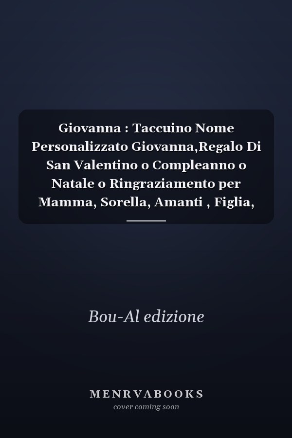 Giovanna : Taccuino Nome Personalizzato Giovanna,Regalo Di San Valentino o Compleanno o Natale o Ringraziamento per Mamma, Sorella, Amanti , Figlia, 112 Pagine a Righe, Formato 15. 24 X 22. 86 Cm