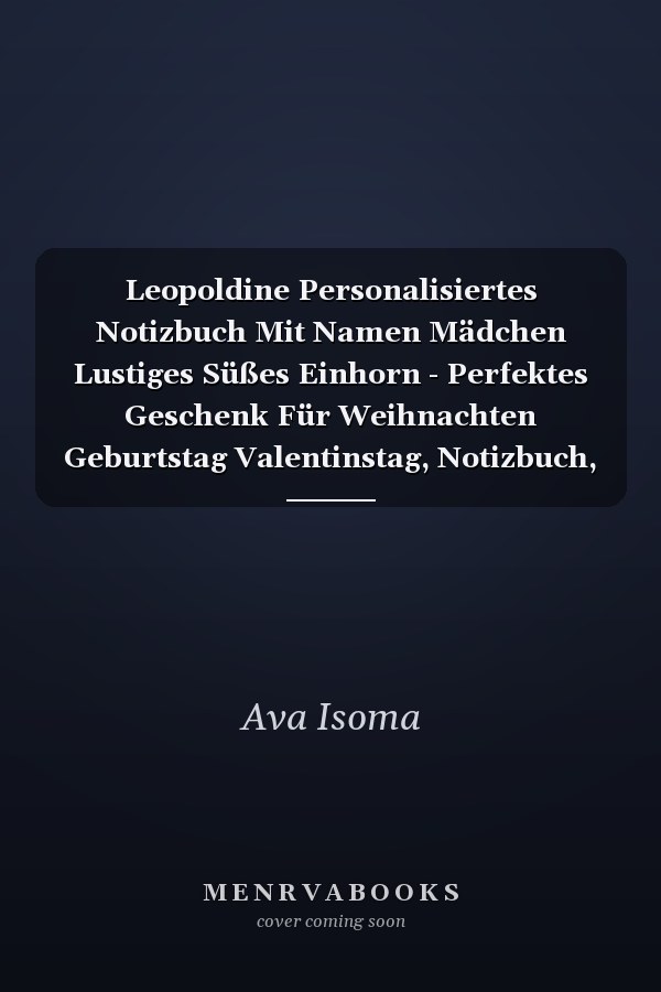 Leopoldine Personalisiertes Notizbuch Mit Namen Mädchen Lustiges Süßes Einhorn - Perfektes Geschenk Für Weihnachten Geburtstag Valentinstag, Notizbuch, Geschenkideen Freundinnen ... Notizbuch Mit Linien, 110 Linierte Seiten