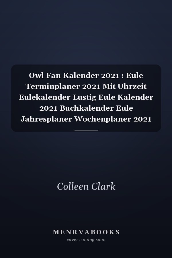 Owl Fan Calendar 2021: Owl Planner 2021 With Time Owl Calendar Funny Owl Calendar 2021 Diary Planner Weekly Planner 2021 Book