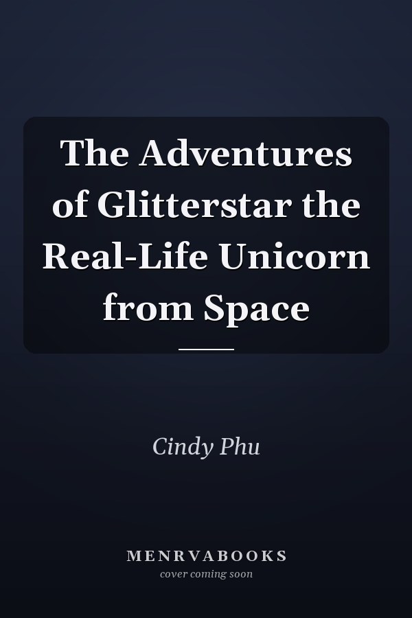 The Adventures of Glitterstar the Real-Life Unicorn from Space
