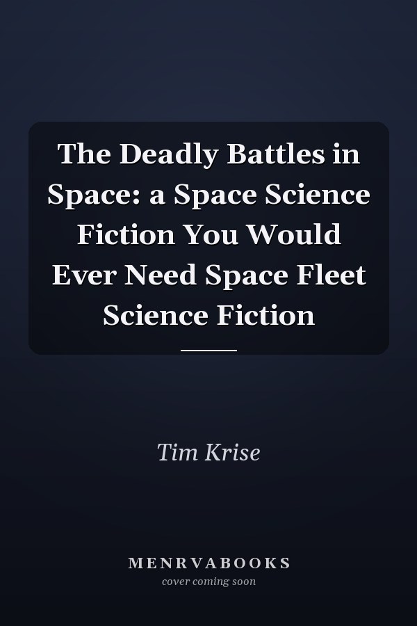 The Deadly Battles in Space: a Space Science Fiction You Would Ever Need Space Fleet Science Fiction