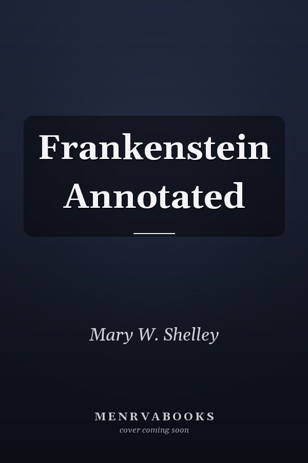 Frankenstein Annotated