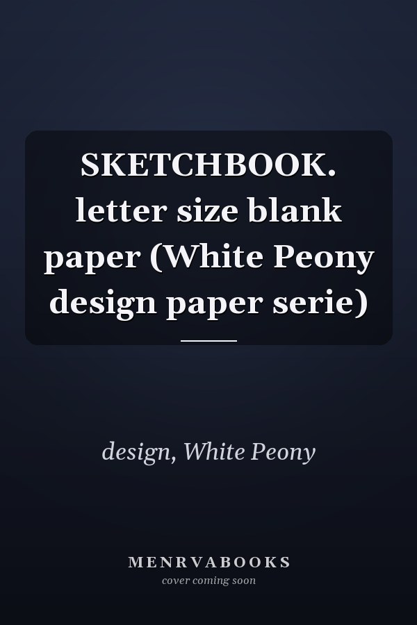 SKETCHBOOK. letter size blank paper (White Peony design paper serie)