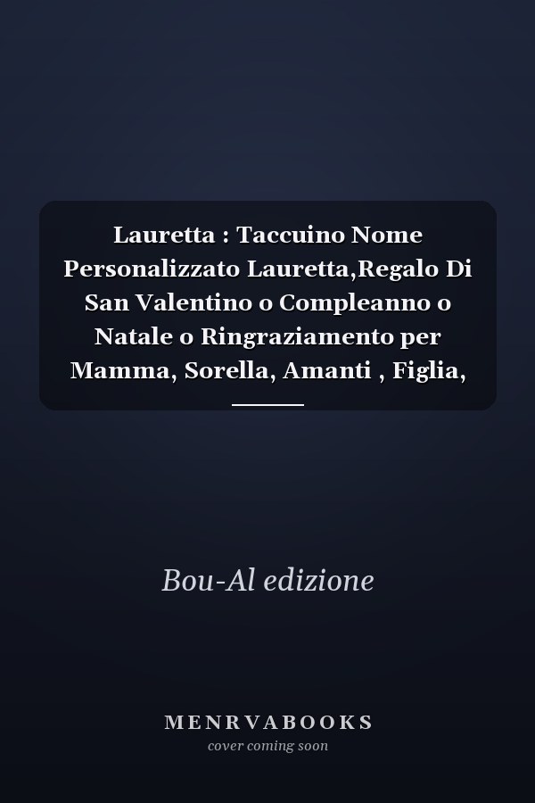 Lauretta : Taccuino Nome Personalizzato Lauretta,Regalo Di San Valentino o Compleanno o Natale o Ringraziamento per Mamma, Sorella, Amanti , Figlia, 112 Pagine a Righe, Formato 15. 24 X 22. 86 Cm