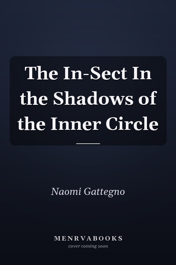 The In-Sect In the Shadows of the Inner Circle