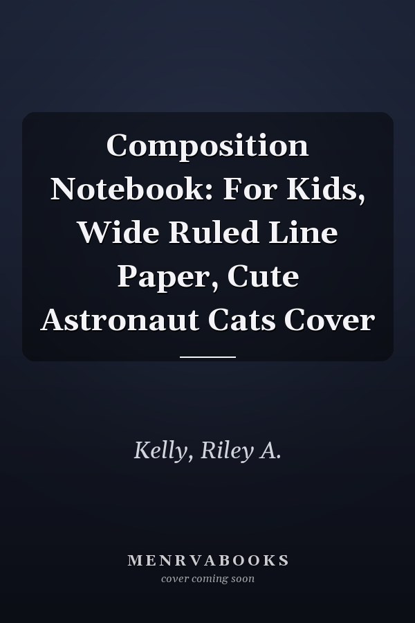 Composition Notebook: For Kids, Wide Ruled Line Paper, Cute Astronaut Cats Cover