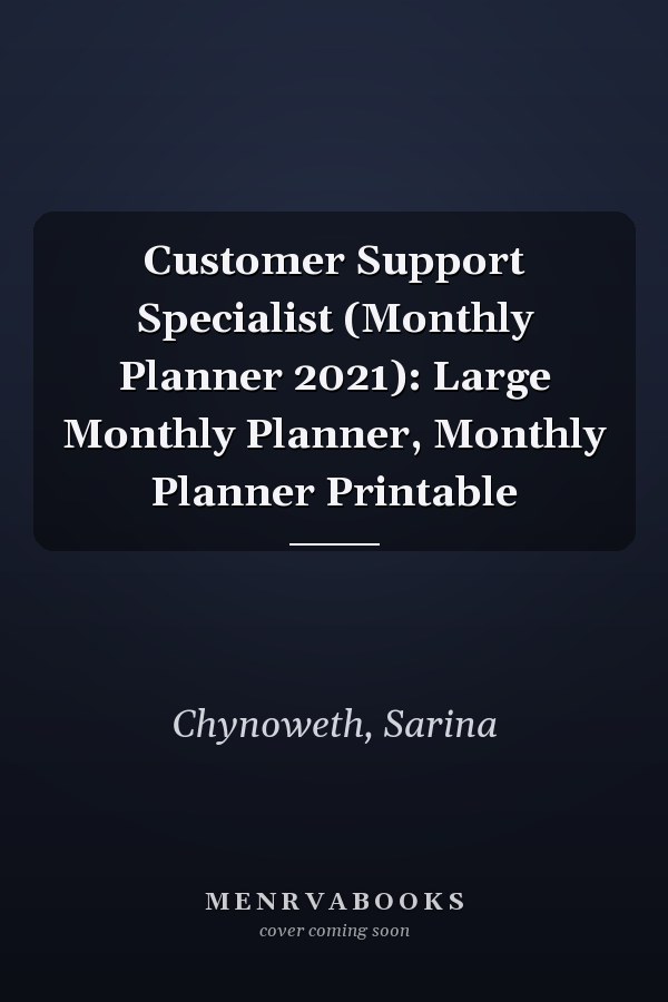 Customer Support Specialist (Monthly Planner 2021): Large Monthly Planner, Monthly Planner Printable