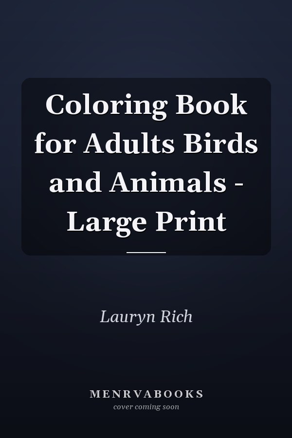 Coloring Book for Adults Birds and Animals - Large Print
