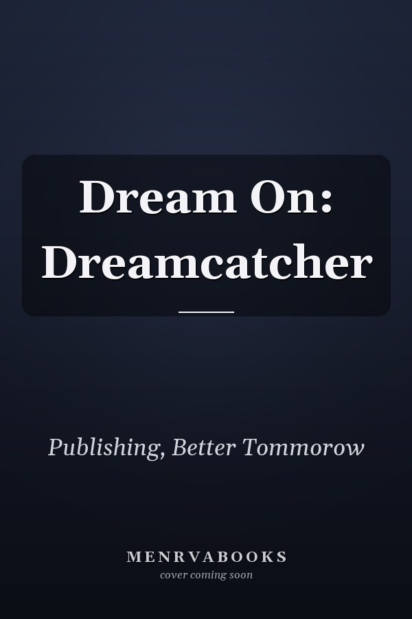 Dream On: Dreamcatcher