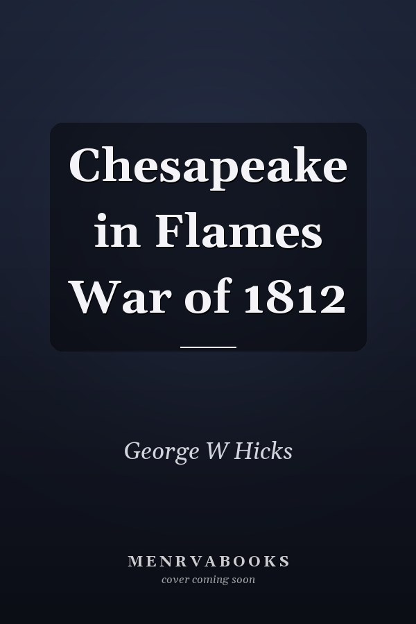 Chesapeake in Flames War of 1812