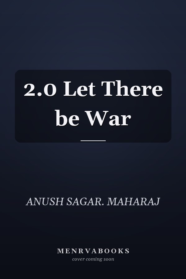 2.0 Let There be War