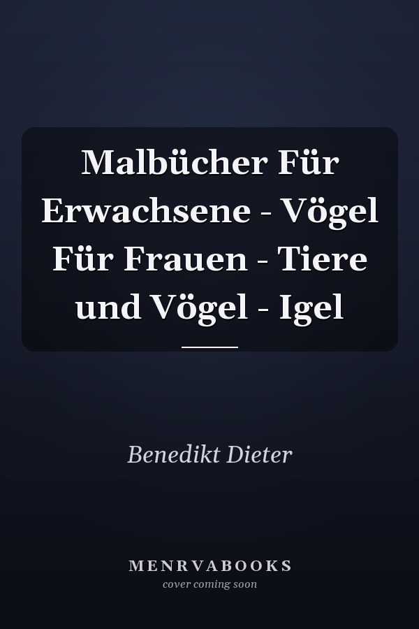 Malbücher Für Erwachsene - Vögel Für Frauen - Tiere und Vögel - Igel