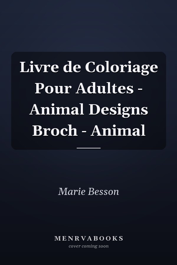 Livre de Coloriage Pour Adultes - Animal Designs Broch - Animal