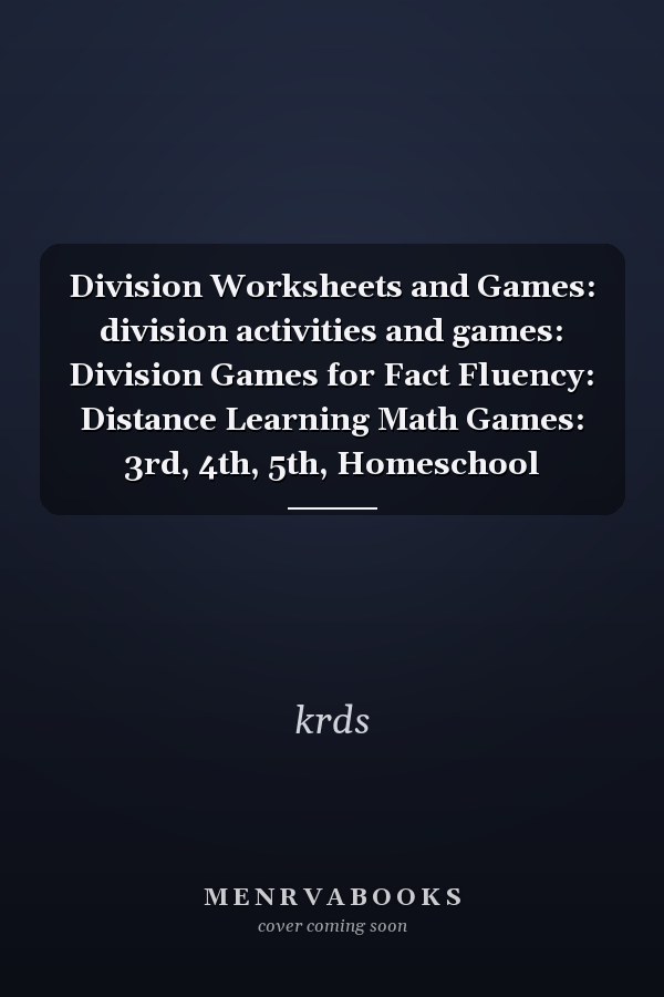 Division Worksheets and Games: division activities and games: Division Games for Fact Fluency: Distance Learning Math Games: 3rd, 4th, 5th, Homeschool