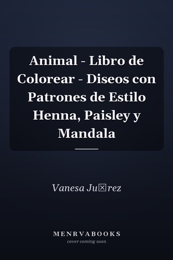 Animal - Libro de Colorear - Diseos con Patrones de Estilo Henna, Paisley y Mandala