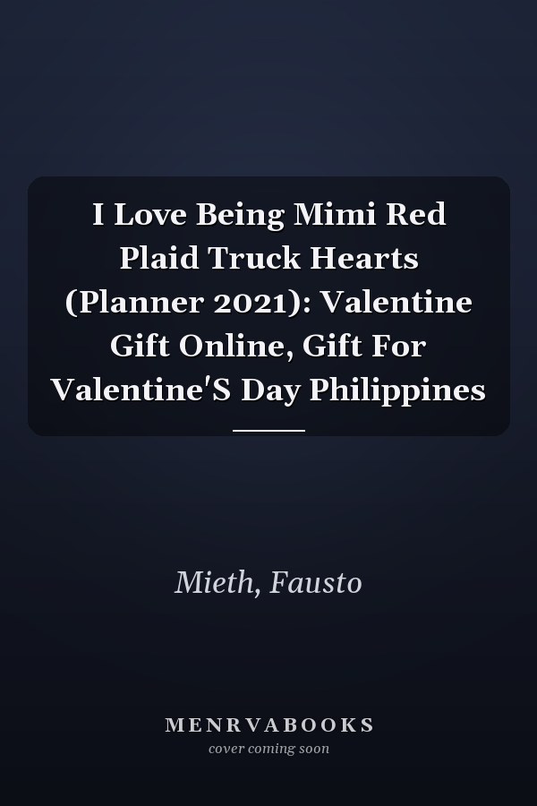 I Love Being Mimi Red Plaid Truck Hearts (Planner 2021): Valentine Gift Online, Gift For Valentine'S Day Philippines