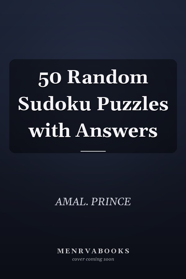 50 Random Sudoku Puzzles with Answers
