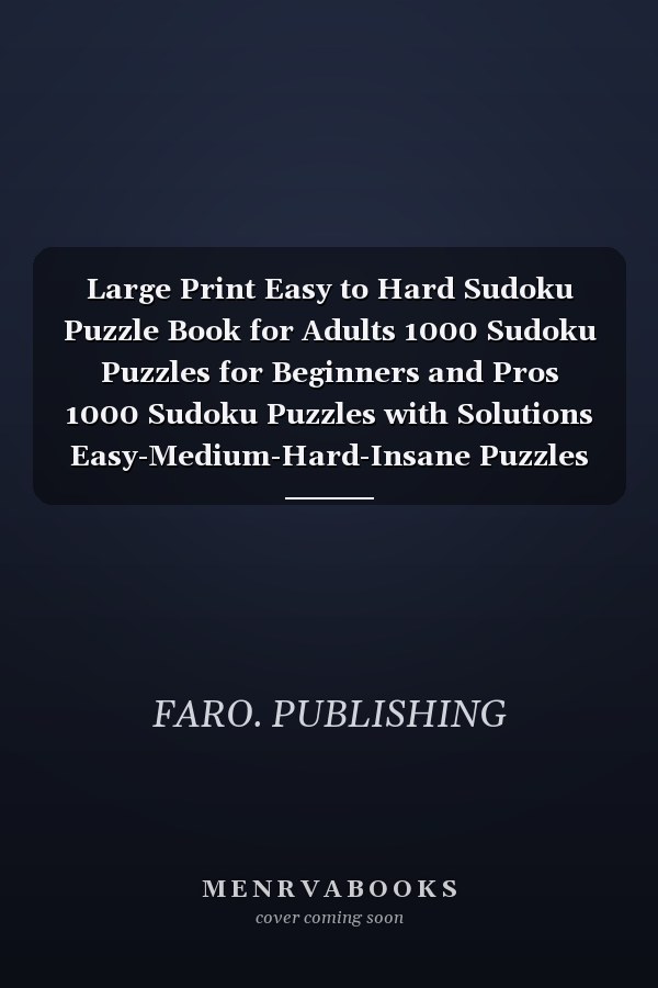 Large Print Easy to Hard Sudoku Puzzle Book for Adults 1000 Sudoku Puzzles for Beginners and Pros 1000 Sudoku Puzzles with Solutions Easy-Medium-Hard-Insane Puzzles Suduko Puzzle Books for Adults Sudoku Brain Game For Adults Paperback Game