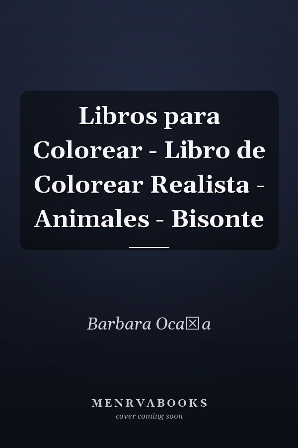 Libros para Colorear - Libro de Colorear Realista - Animales - Bisonte